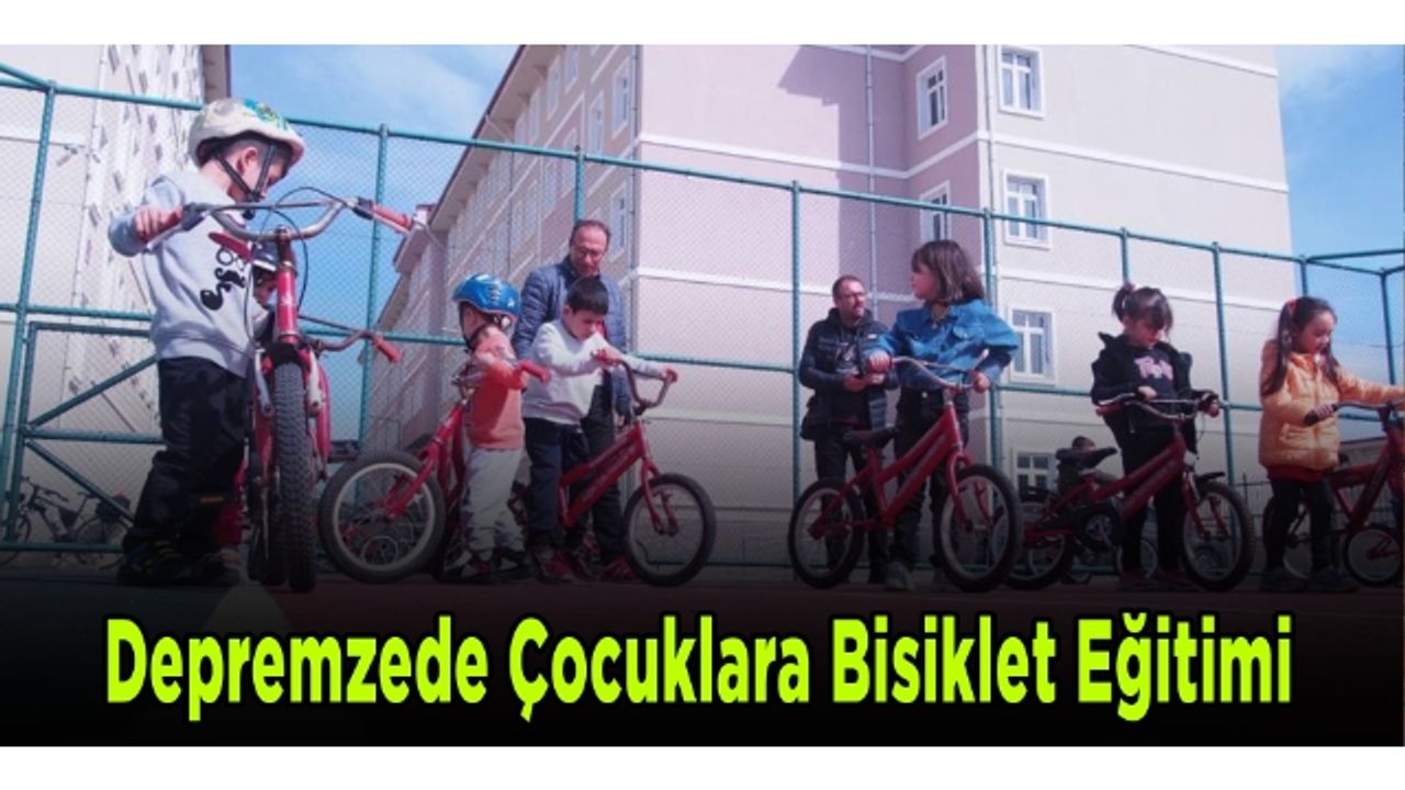 Depremzede Çocuklara Bisiklet Eğitimi