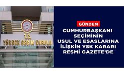 Cumhurbaşkanı seçiminin usul ve esaslarına ilişkin YSK Kararı Resmi Gazete’de