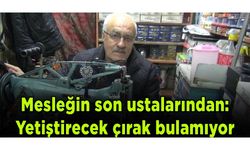 Mesleğin son ustalarından: Yetiştirecek çırak bulamıyor