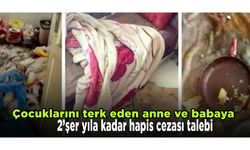 Üç çocuğunu çöp evde terk eden anne babaya dava