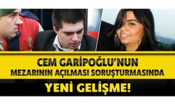 Cem Garipoğlu’nun mezarının açılması soruşturmasında yeni gelişme