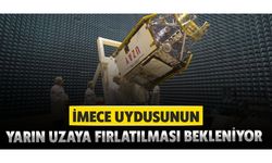 İMECE uydusunun yarın uzaya fırlatılması planlanıyor