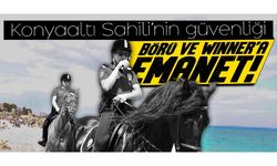Konyaaltı sahilinin güvenliği Börü ve Winner'e emanet