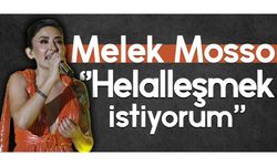 Melek Mosso sahnede özür diledi: “Helalleşmek istiyorum”