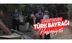 Zabıtanın ‘Türk bayrağı’ hassasiyeti